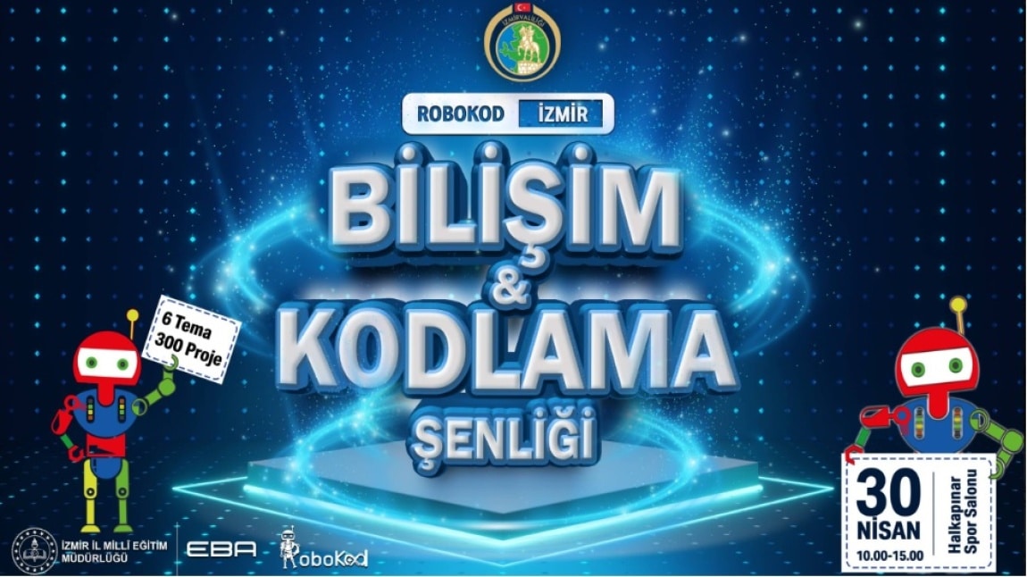 2.Robokod İzmir Bilişim ve Kodlama Şenliği'ne 4 projemiz ile katıldık.